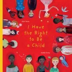 I Have A Right To Be A Child